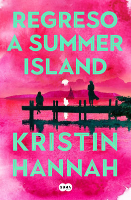 Cover Image for Regreso a Summer Island / Summer Island -- Kristin Hannah, Paperback