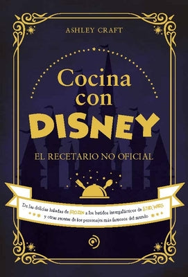 Cover Image for Cocina Con Disney -- Ashley Craft, Hardcover