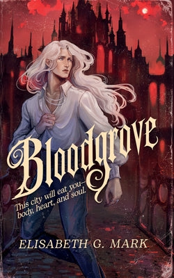 Cover Image for Bloodgrove -- Elisabeth G. Mark, Paperback