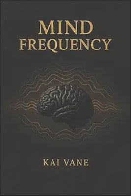 Cover Image for Mind Frequency 2026 by Kai Vane -- Kai Vane, Paperback