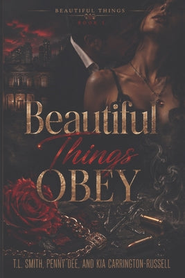Cover Image for Beautiful Things Obey -- T. L. Smith, Paperback