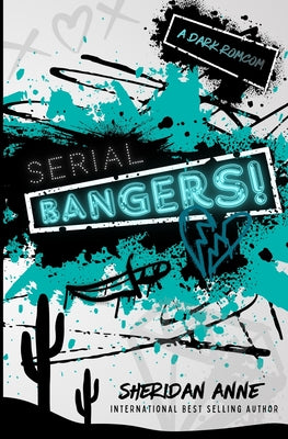 Cover Image for Serial Bangers!: A Dark Rom-Com -- Sheridan Anne, Paperback
