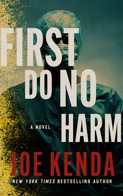 Cover Image for First Do No Harm -- Joe Kenda, Hardcover