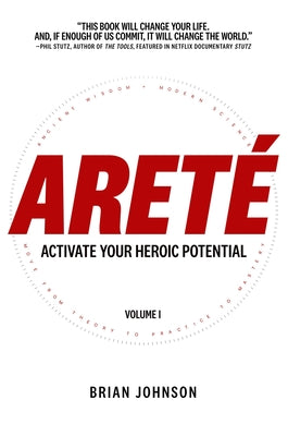 Cover Image for Areté: Activate Your Heroic Potential -- Brian Johnson, Hardcover