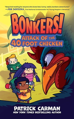 Cover Image for Attack of the Forty-Foot Chicken -- Patrick Carman, Hardcover