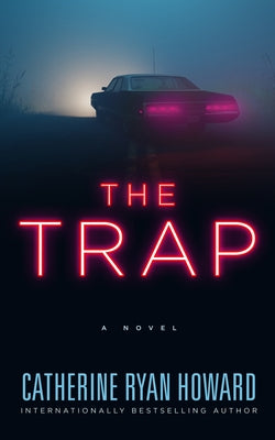 Cover Image for The Trap -- Catherine Ryan Howard, Paperback