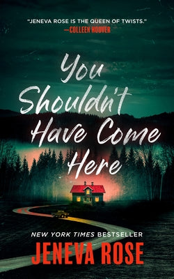 Cover Image for You Shouldn't Have Come Here -- Jeneva Rose, Paperback