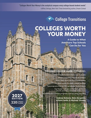 Cover Image for Colleges Worth Your Money: A Guide to What America's Top Schools Can Do for You, Seventh Edition -- Andrew Belasco, Paperback