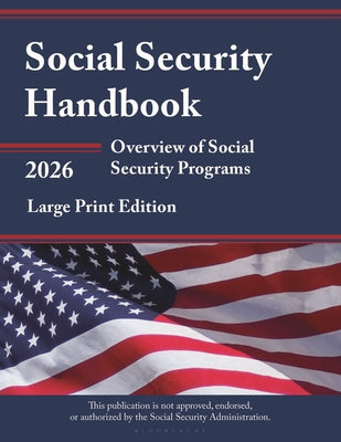 Cover Image for Social Security Handbook 2026: Overview of Social Security Programs -- Bloomsbury Academic, Paperback