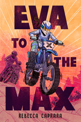 Cover Image for Eva to the Max -- Rebecca Caprara, Library Binding