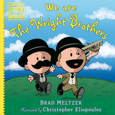 Cover Image for We Are the Wright Brothers -- Brad Meltzer, Hardcover