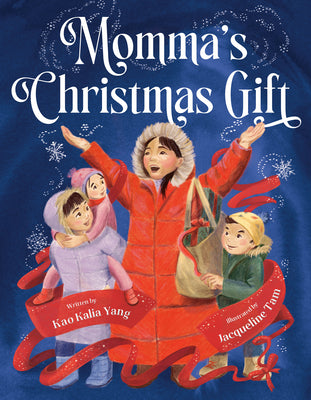 Cover Image for Momma's Christmas Gift -- Kao Kalia Yang, Hardcover