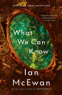 Cover Image for What We Can Know -- Ian McEwan, Paperback