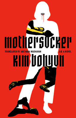 Cover Image for Mothersucker -- Kim Bohyun, Paperback