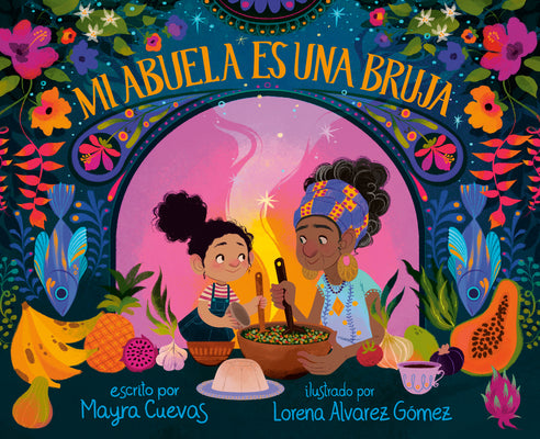 Cover Image for Mi Abuela Es Una Bruja (My Abuela Is a Bruja Spanish Edition) -- Mayra Cuevas, Hardcover