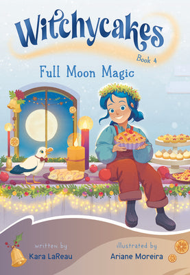 Cover Image for Witchycakes #4: Full Moon Magic -- Kara Lareau, Hardcover