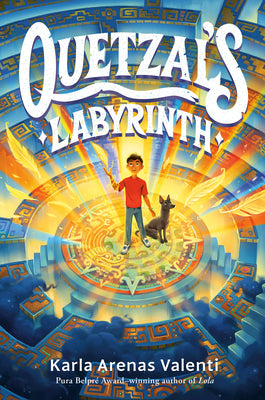 Cover Image for Quetzal's Labyrinth -- Karla Arenas Valenti, Hardcover