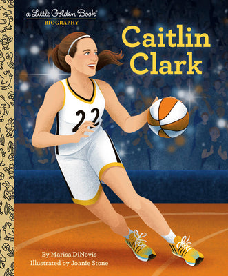 Cover Image for Caitlin Clark: A Little Golden Book Biography -- Marisa Dinovis, Hardcover