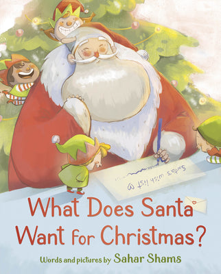 Cover Image for What Does Santa Want for Christmas? -- Sahar Shams, Hardcover