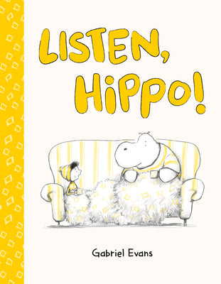 Cover Image for Listen, Hippo! -- Gabriel Evans, Hardcover