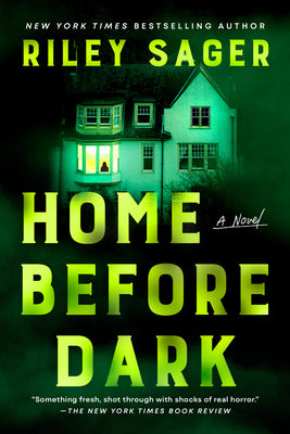 Cover Image for Home Before Dark -- Riley Sager, Paperback