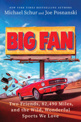Cover Image for Big Fan: Two Friends, 82,490 Miles, and the Wild, Wonderful Sports We Love -- Michael Schur, Hardcover