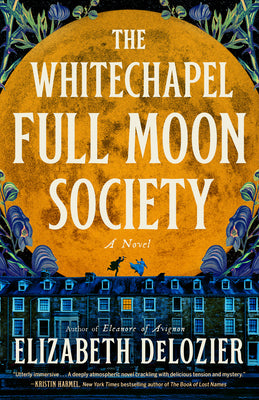 Cover Image for The Whitechapel Full Moon Society -- Elizabeth DeLozier, Paperback