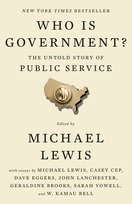 Cover Image for Who Is Government?: The Untold Story of Public Service -- Michael Lewis, Paperback