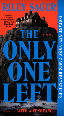 Cover Image for The Only One Left -- Riley Sager, Mass Market Paperback