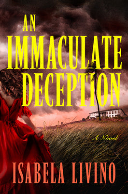 Cover Image for An Immaculate Deception -- Isabela Livino, Hardcover