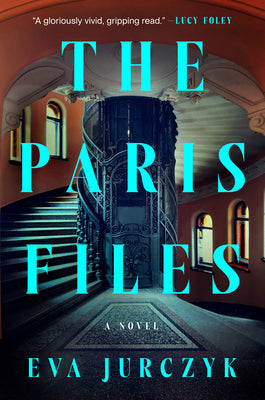 Cover Image for The Paris Files -- Eva Jurczyk, Hardcover