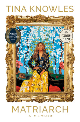 Cover Image for Matriarch: Oprah's Book Club: A Memoir -- Tina Knowles, Paperback