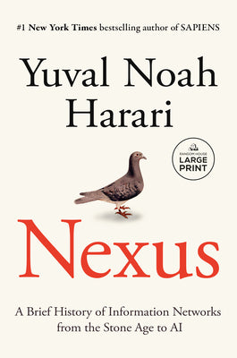 Cover Image for Nexus: A Brief History of Information Networks from the Stone Age to AI -- Yuval Noah Harari, Paperback
