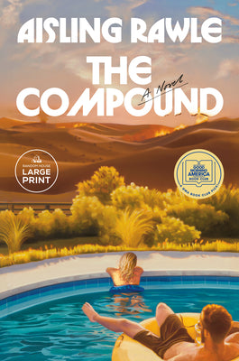 Cover Image for The Compound: A GMA Book Club Pick -- Aisling Rawle, Paperback