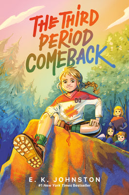 Cover Image for The Third Period Comeback -- E. K. Johnston, Hardcover