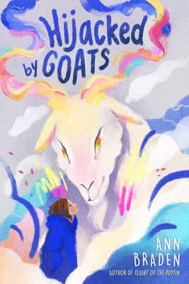 Cover Image for Hijacked by Goats -- Ann Braden, Hardcover