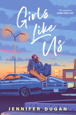Cover Image for Girls Like Us -- Jennifer Dugan, Paperback