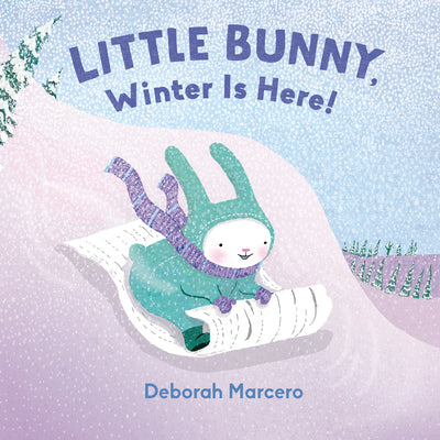 Cover Image for Little Bunny, Winter Is Here! -- Deborah Marcero, Board Books