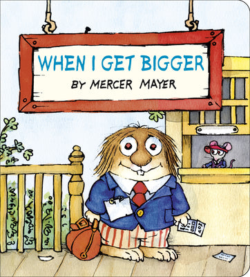 Cover Image for When I Get Bigger (Little Critter) -- Mercer Mayer, Board Books