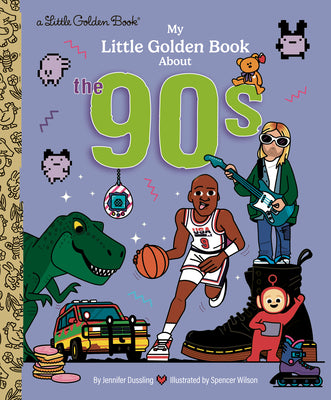 Cover Image for My Little Golden Book about the '90s -- Jennifer Dussling, Hardcover