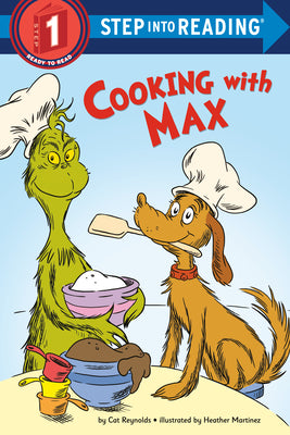 Cover Image for Cooking with Max: A How the Grinch Stole Christmas! Story -- Cat Reynolds, Library Binding
