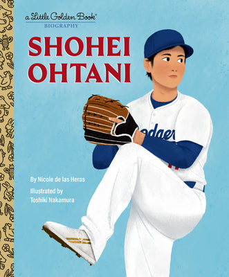Cover Image for Shohei Ohtani: A Little Golden Book Biography -- Nicole de Las Heras, Hardcover