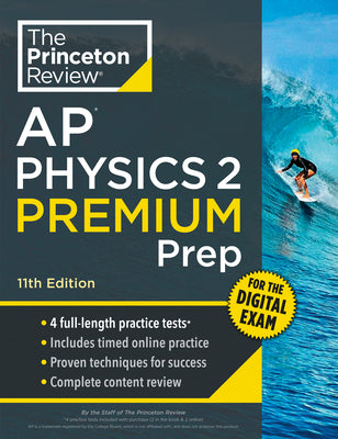 Cover Image for Princeton Review AP Physics 2 Premium Prep, 11th Edition: 4 Practice Tests + Digital Practice Online + Content Review -- The Princeton Review, Paperback