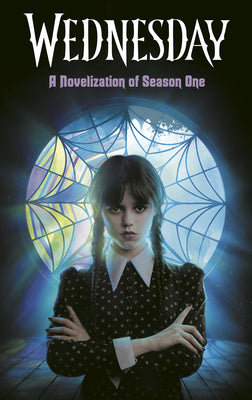 Cover Image for Wednesday: A Novelization of Season One -- Tehlor Mejia, Paperback