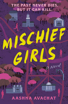 Cover Image for Mischief Girls -- Aashna Avachat, Hardcover