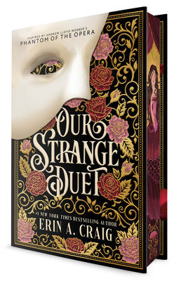Cover Image for Our Strange Duet: Inspired by Andrew Lloyd Webber's Phantom of the Opera -- Erin A. Craig, Hardcover