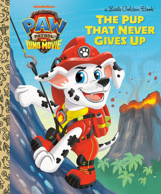 Cover Image for The Pup That Never Gives Up (Paw Patrol: The Dino Movie) -- Megan Roth, Hardcover