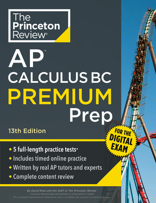 Cover Image for Princeton Review AP Calculus BC Premium Prep, 13th Edition: 5 Practice Tests + Digital Practice Online + Content Review -- The Princeton Review, Paperback