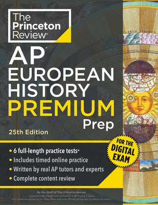 Cover Image for Princeton Review AP European History Premium Prep, 25th Edition: 6 Practice Tests + Digital Practice Online + Content Review -- The Princeton Review, Paperback