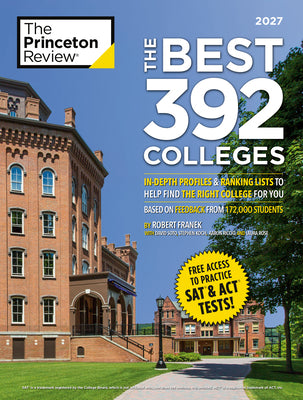 Cover Image for The Best 392 Colleges, 2027: In-Depth Profiles & Ranking Lists to Help Find the Right College for You -- The Princeton Review, Paperback